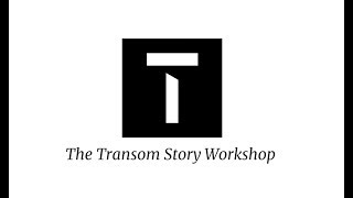 Transom Story Workshop