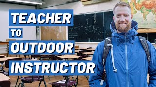 Teacher to Outdoor Instructor | You Can Be An Outdoor Instructor | Land & Wave