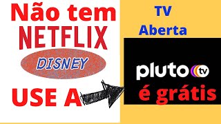 EXPERIMENTE  A TV WEB GRÁTIS PLUTO TV   VEJA COMO