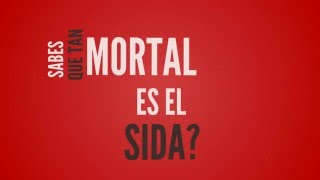 Sabe que tan mortal es el SIDA