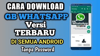 Cara Download GB Whatsapp Versi Terbaru di Semua Hp Android | GB Whatsapp Terbaru 2022