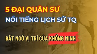 5 ĐẠI QUÂN SƯ NỔI TIẾNG LỊCH SỬ TRUNG QUỐC