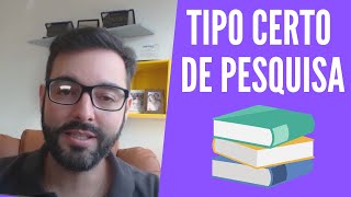 Como Fazer Um TCC: Saiba Escolher o Tipo Certo De Pesquisa