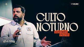 CULTO NOTURNO | ATMOSFERA | IIR Brasil | 04/08/2024