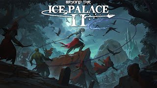 Beyond The Ice Palace 2 Unveiled: Cursed King’s Vengeful Return