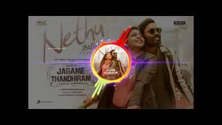 jagame thandhiram- nethu Song Bass Boosted+++SONG | BK BASS BOOSTED SONG