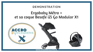 Démo complète : Poussette Ergobaby Metro+  / Coque Besafe iZi Go modular X1