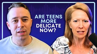 Kids Today ARE More Delicate: What Parents Can Do About It ft. Teen Super Coach | Getting Open Pod