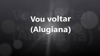 Vou voltar