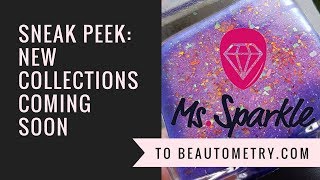 Ms. Sparkle New Collections Coming to Beautometry.com!!