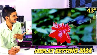 Best Display Best / Picture Settings For LED TV Smart Android TV 43'' || Display Setting For 43'' TV