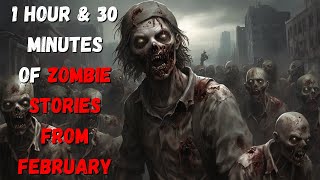 1 Hour and 30 minutes of ZOMBIE STORIES from r/nosleep