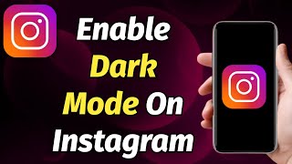 HOW TO ENABLE DARK MODE ON INSTAGRAM UPDATED WORKS IN 2023