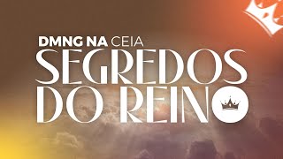 DOMINGO NA CEIA 🔥 SEGREDOS DO REINO 🔥 13 DE AGOSTO DE 2023 🔥 - CEIA TV