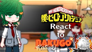 “ MHA react to bakugo katsuki || mha/bnha || ⚠️ manga spoiler ⚠️ || credit to original video