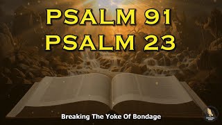 PSALM 23 And PSALM 91 The Two Most Powerful Prayers In The Bible