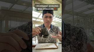 CROISSANT GOSONG BISA DIMAKAN ⁉️ #kulinerjason #food #makananunik #shorts