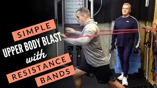 How to Blast Your Upper Body At Home: Simple Upper Body Blast with Resistance Bands!