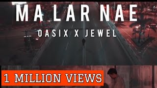 OASIX X JEWEL _ မလာနဲ့  ( OFFICIAL MUSIC VIDEO )