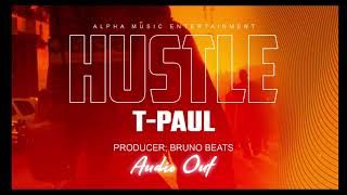 T PAUL - HUSTLE[AUDIO]