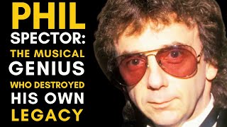 Phil Spector: Genius or Monster? The Truth Behind the Iconic Producer