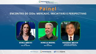 #FBC2021 | [PAINEL] ENCONTRO DE CEOs: MERCADO, INICIATIVAS E PERSPECTIVAS