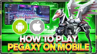 HOW TO PLAY PEGAXY on MOBILE | ANDROID and IOS