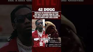 42DUGG REACTS TO WACK100 SAYING OFFSET P*NCHED HIM IN THE FACE & EMPTIED HIS POCKETS AFTER DICEGAME