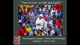 "Free to Live--as Salt and Light!"