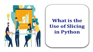 What is the use of Slicing in Python