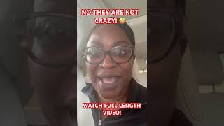 THEY ARE NOT CRAZY!!!🤪