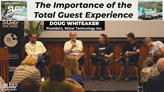 The Importance of the Guest Experience at a Surf Park - Doug Whiteaker,  Pres. Water Technology Inc