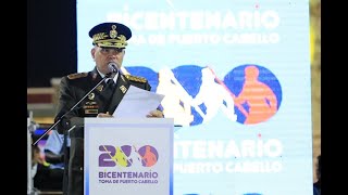 Discurso del GJ Vladimir Padrino López durante el Bicentenario de la Toma de Puerto Cabello.