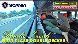 KELAS TERTINGGI || TRIP ROSALIA INDAH FIRST CLASS SLEEPER DOUBLE DECKER JAKARTA-MADIUN [PART 1]