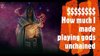 Gods unchained, how much i made playing gods unchained.