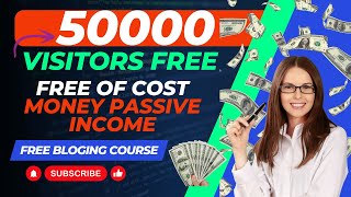 How to get free 50K Traffic for website and Affiliate Marketing | Earn Money Online