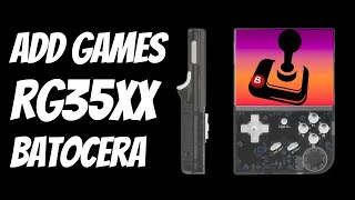 ADDING GAMES TO BATOCERA RG35XX