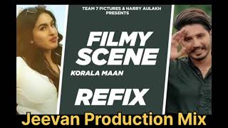 Filmy Scene Dhol Mix Korala Maan Remix Jeevan Production Remix Song Mp3