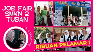 RIBUAN PELAMAR KERJA SERBU JOB FAIR SMK NEGERI 2 TUBAN #smkn2tuban #jobfair #ardiansartist #p5