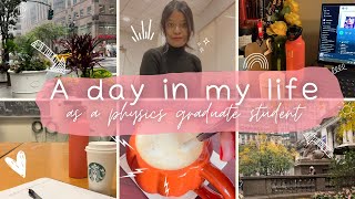 A DAY IN MY LIFE AS A PHYSICS GRADUATE STUDENT | Wake up at 6 AM,  class, coffee, and study with me