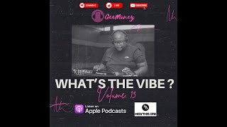 Whats The Vibe Vol13 Mixed by GeeMoney