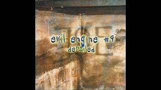 Evil Engine #9 - Derailed (2000) FULL ALBUM [NU METAL/RAPCORE]