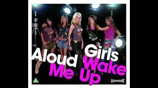 Girls Aloud - Wake Me Up (Original & Alternative)