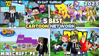 5 BEST CARTOON NETWORK MODS FOR MINECRAFT PE | TOP 5 CARTOON MODS FOR MINECRAFT PE | 2023 !