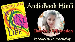 You can heal your life Hindi Audiobook chapter 3 Affirmation