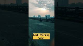 Kochi Morning View #shorts #ytshorts #viralshorts #trending