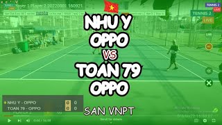 Nhu Y - Oppo 🆚 Toan 79 - Oppo 🎾 San Vnpt