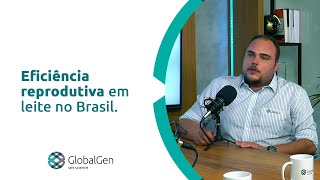 Eficiência reprodutiva de leite no Brasil.