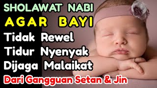 SHOLAWAT PENGANTAR TIDUR BAYI PALING MUSTAJAB I SHOLAWAT PENGANTAR TIDUR BAYI