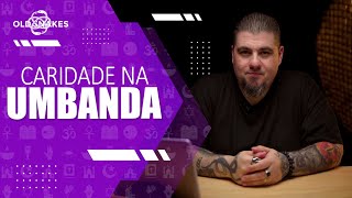 COMO FAZER CARIDADE NA UMBANDA?